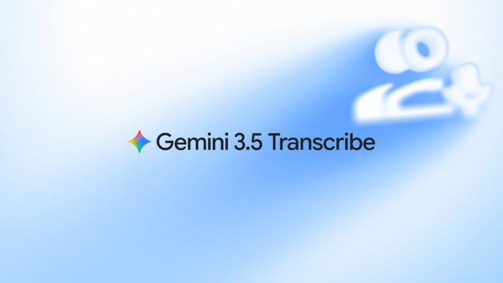 Intelligent transcription with Gemini 3.5 Transcribe