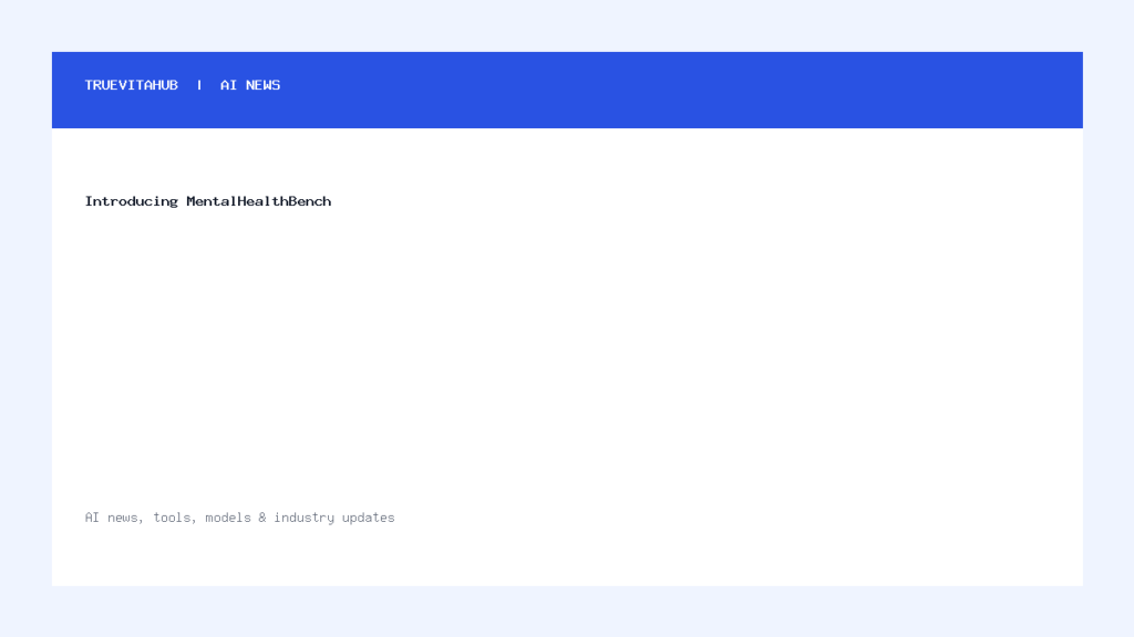 Introducing MentalHealthBench